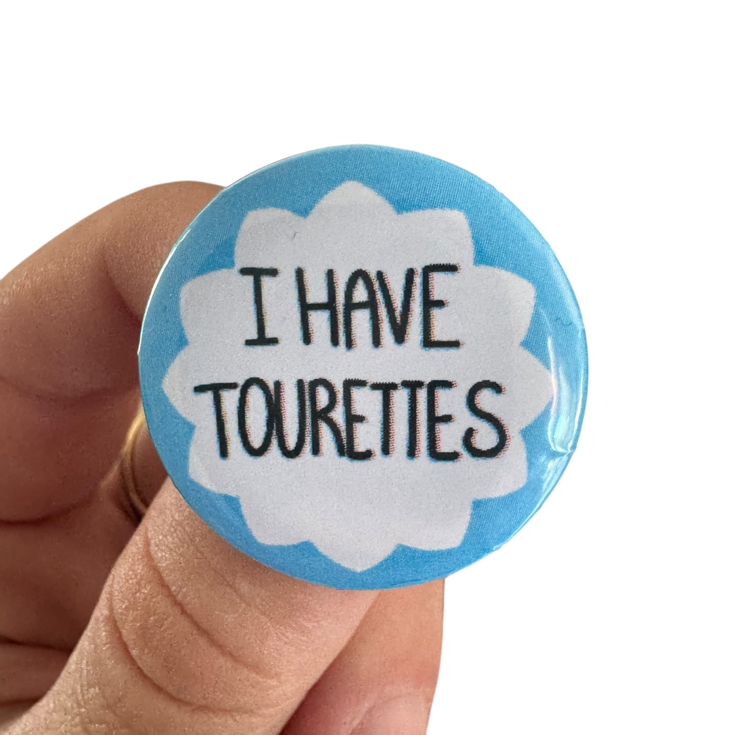 Pin - “I Have Tourette’s”