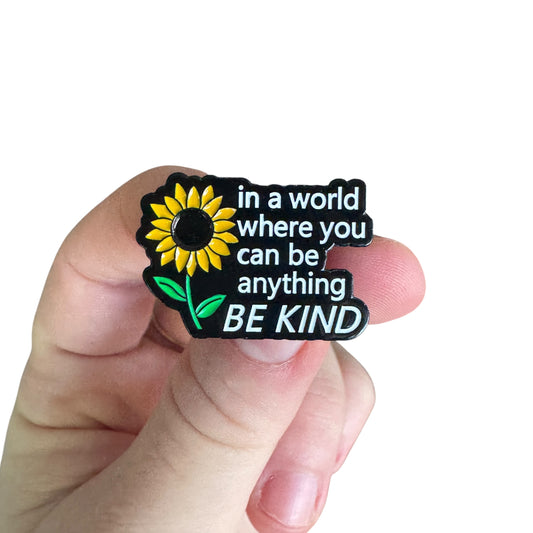 Pin - In A World Where You Can Be Anything Be Kind