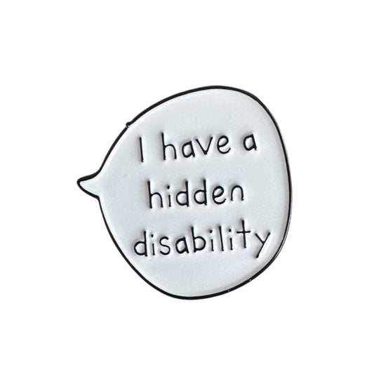 Pin — ‘I Have a hidden Disability’ Speech Bubble