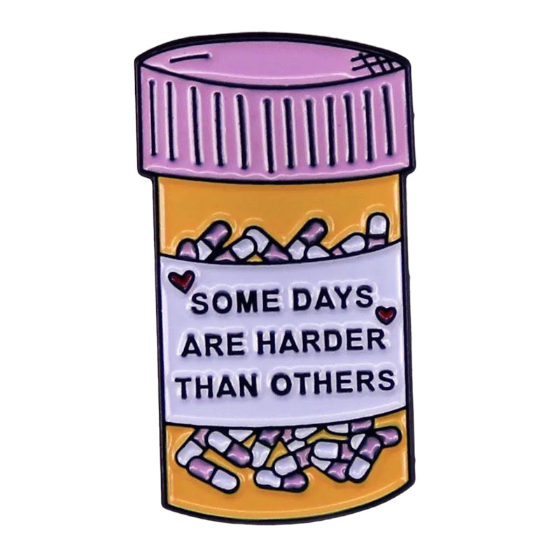 Pin — Some Days are Harder than Others