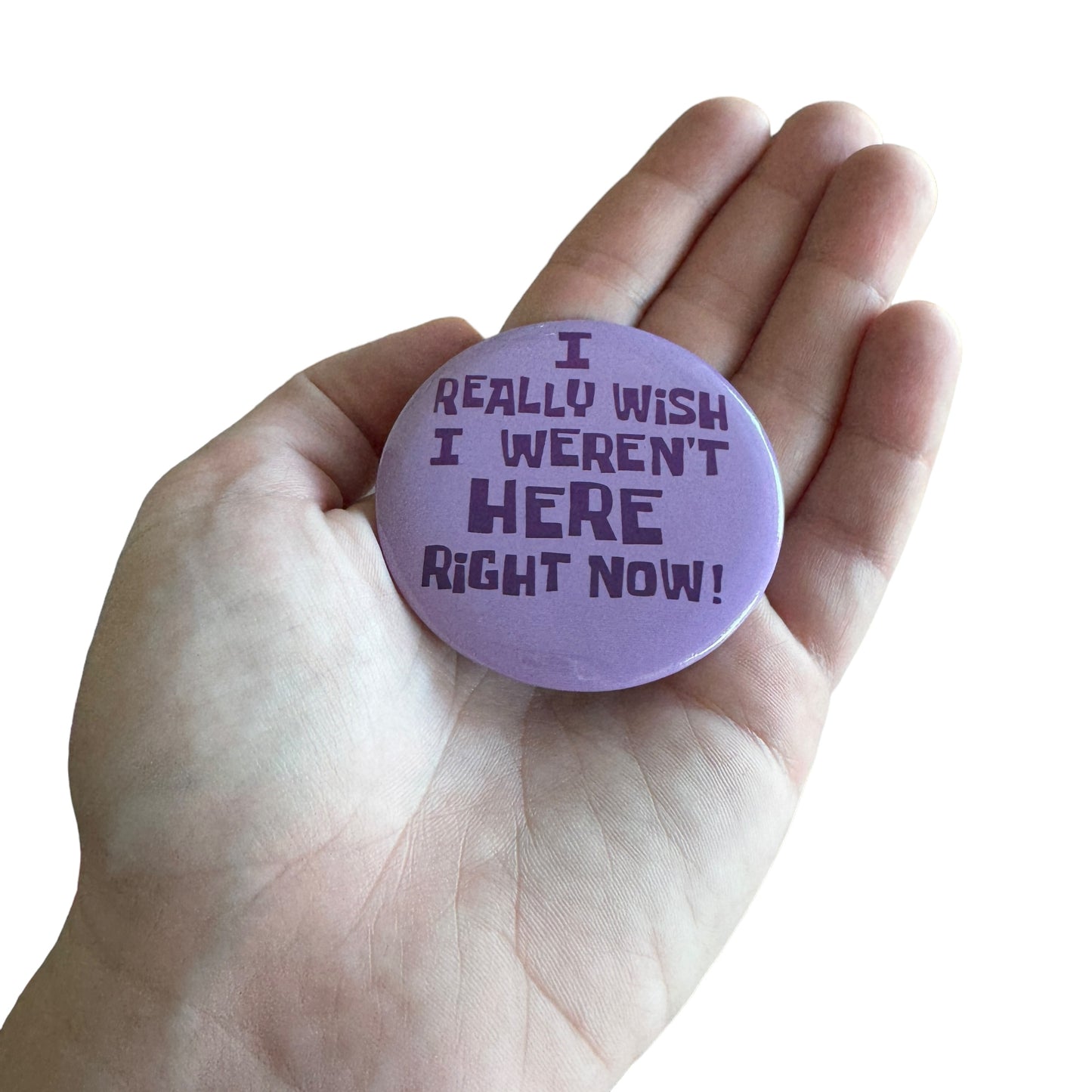 Pin — ‘I really wish I weren’t here right now.’