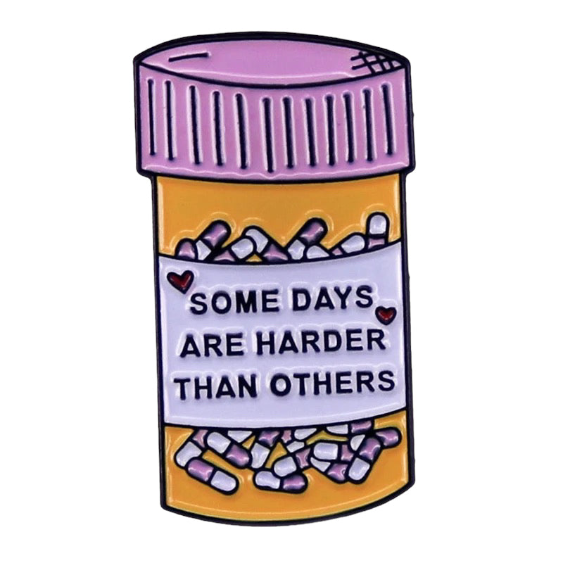 Pin — Some Days are Harder than Others