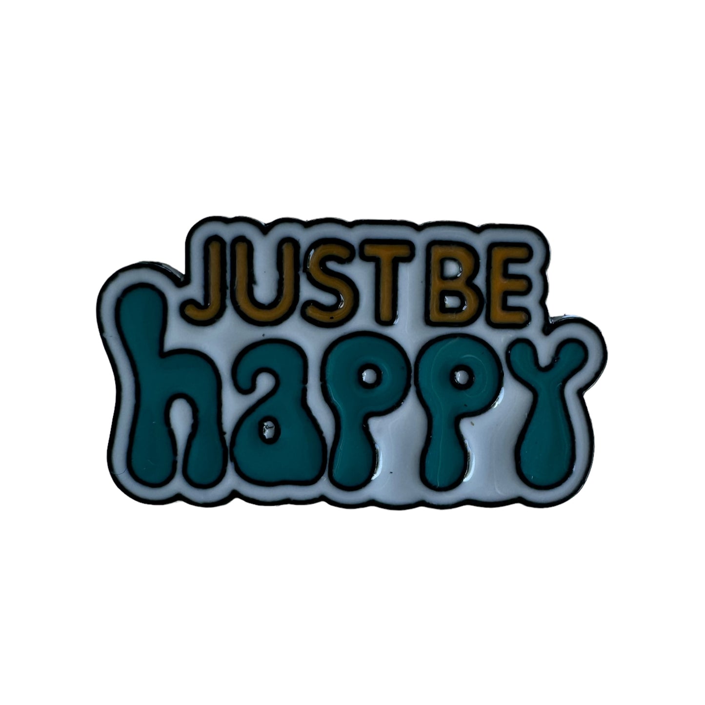 Pin —  ‘Just Be Happy’