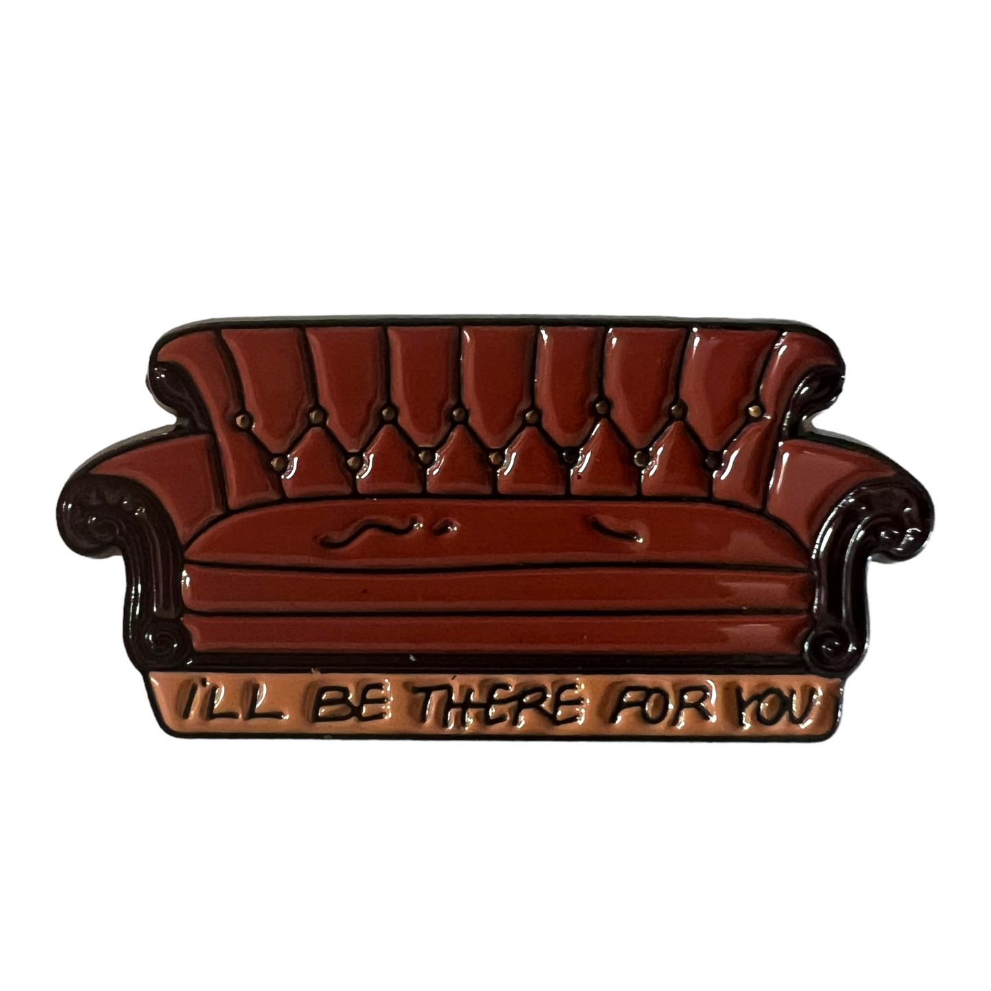 Pin — ‘Friends’ Edition Slogans  SPIRIT SPARKPLUGS “I’ll be there for you”