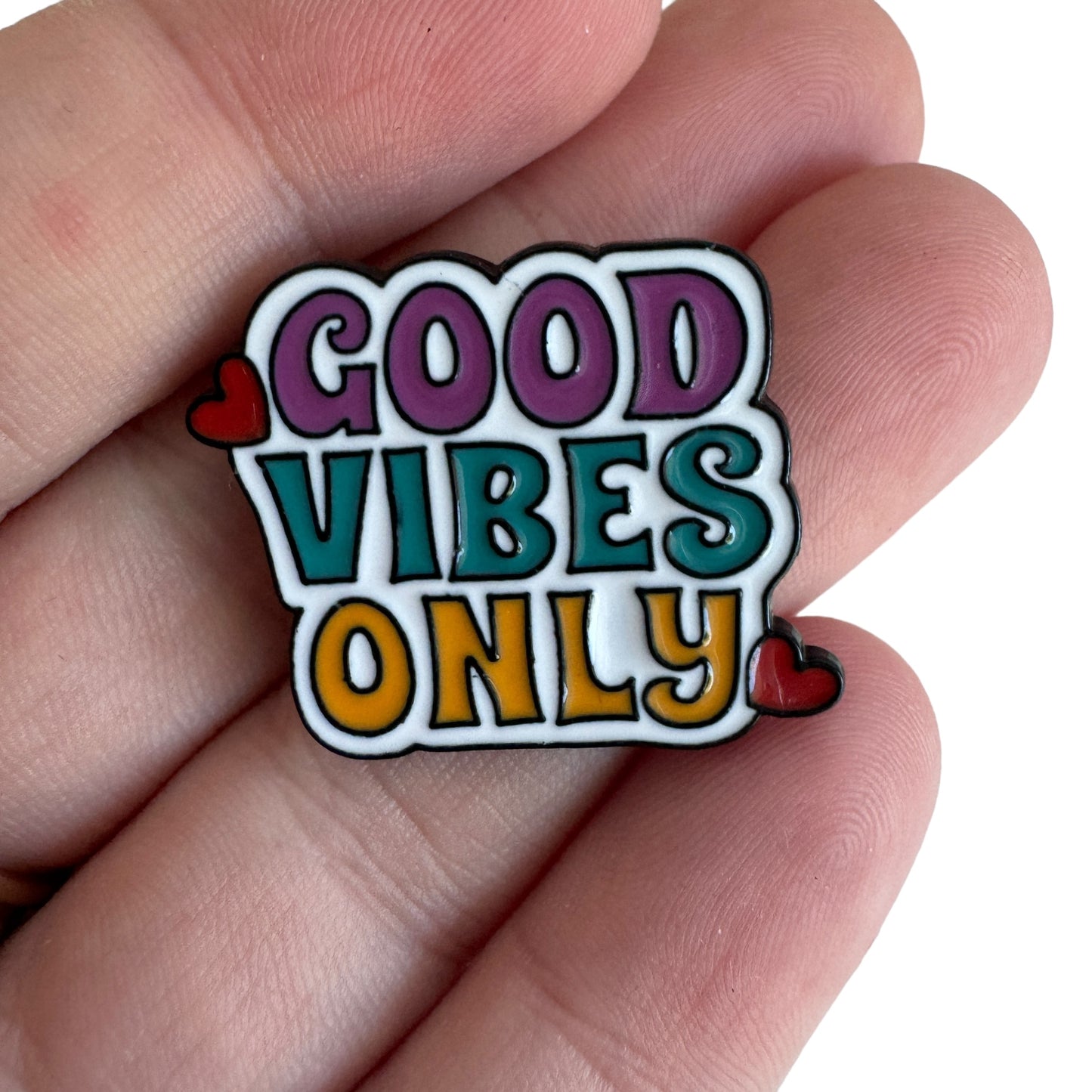 Pin —  ‘Good Vibes Only’