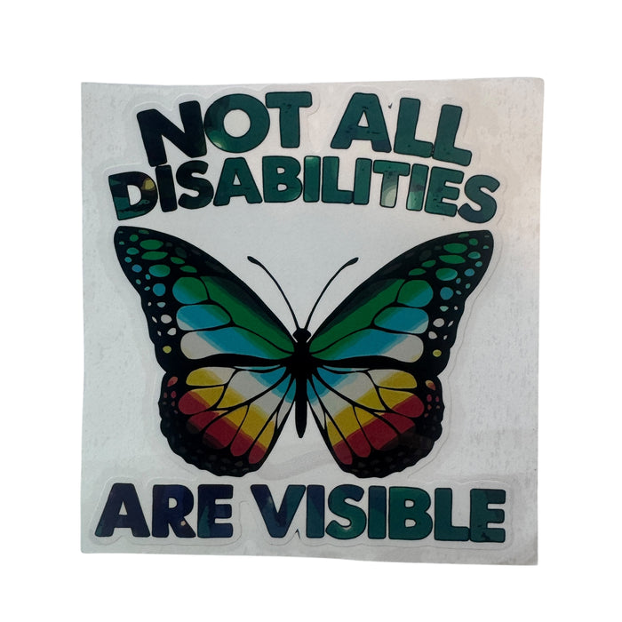 Sticker — Not All Disabilities Are Visible
