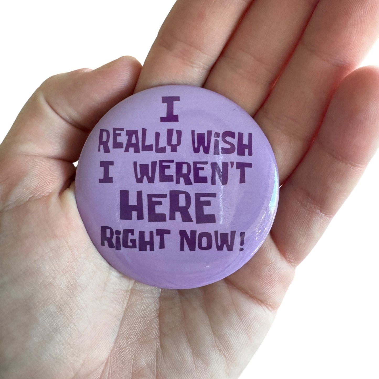 Pin — ‘I really wish I weren’t here right now.’