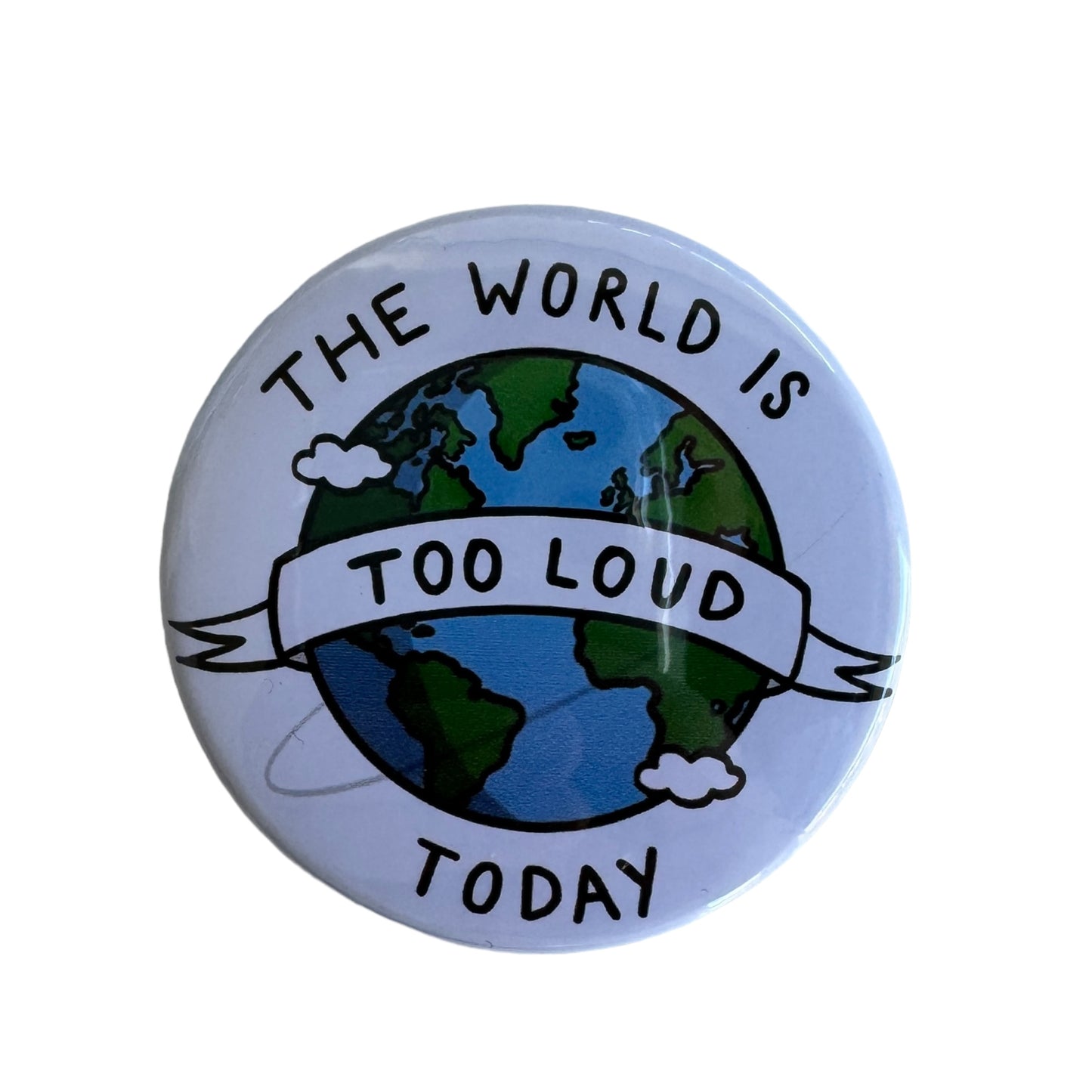 Pin  — The world is too loud today.