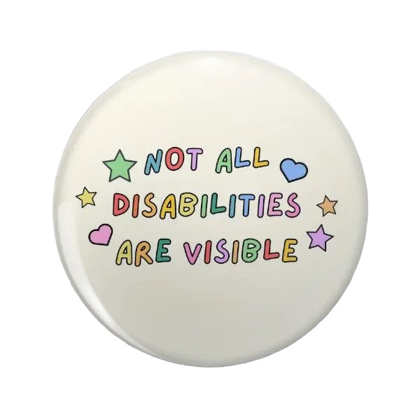 Pins  — 'Not all disabilities are visible’