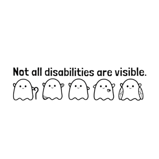 Sticker — Not all disabilities are visible (ghosts)