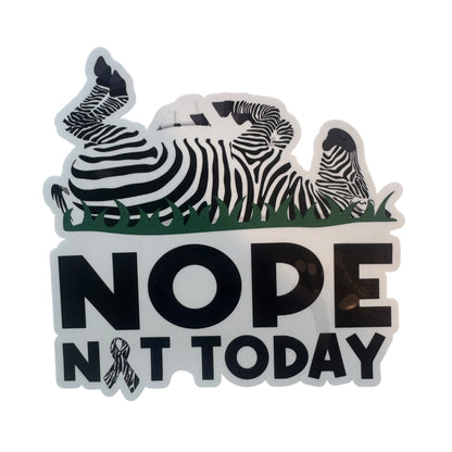 Sticker — Nope Not Today Zebra