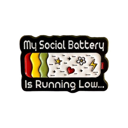 Pin — 'My social battery is running low’