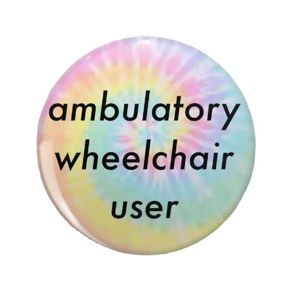 Pins  — ‘Ambulatory Wheelchair User’