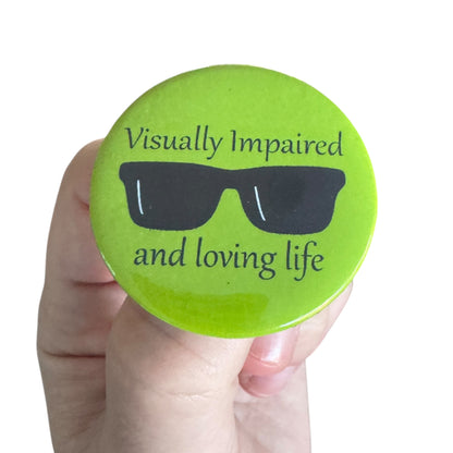 Pin — ‘Visually Impaired and Loving Life.’