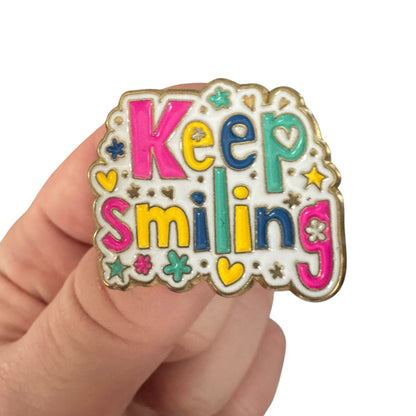 Pin  — ‘Keep Smiling’