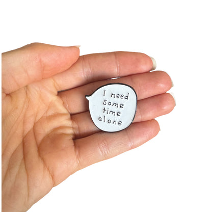 Pin — ‘I need some time alone’ Speech Quote