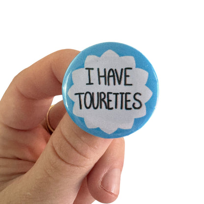 Pin - “I Have Tourette’s”