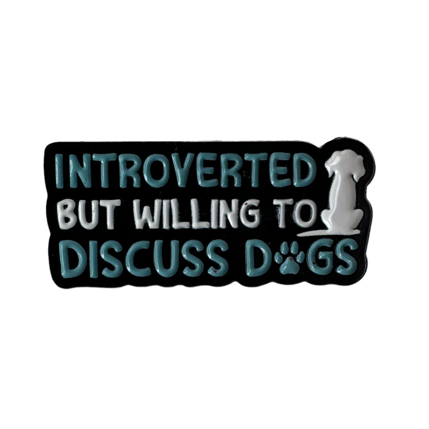 Pin — 'Introverted but willing to discuss dogs’