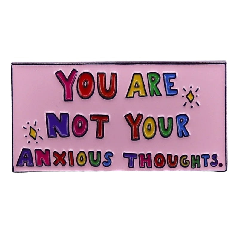 Pin — ‘You Are Not Your Anxious Thoughts’