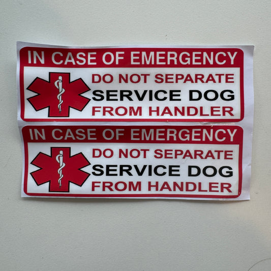 Sticker — Service Dog: In case of emergency. Do not seperate dog from handler.