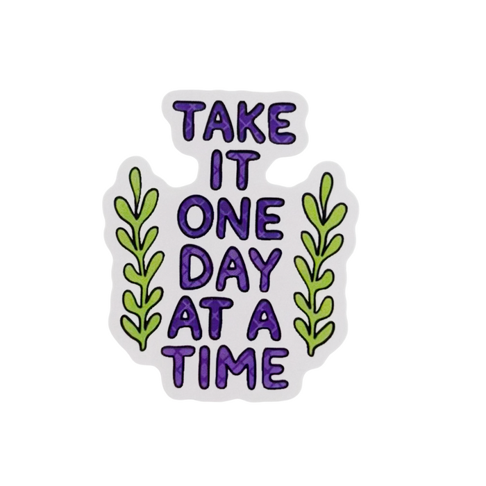 Sticker — 'Take it One Day at a Time'
