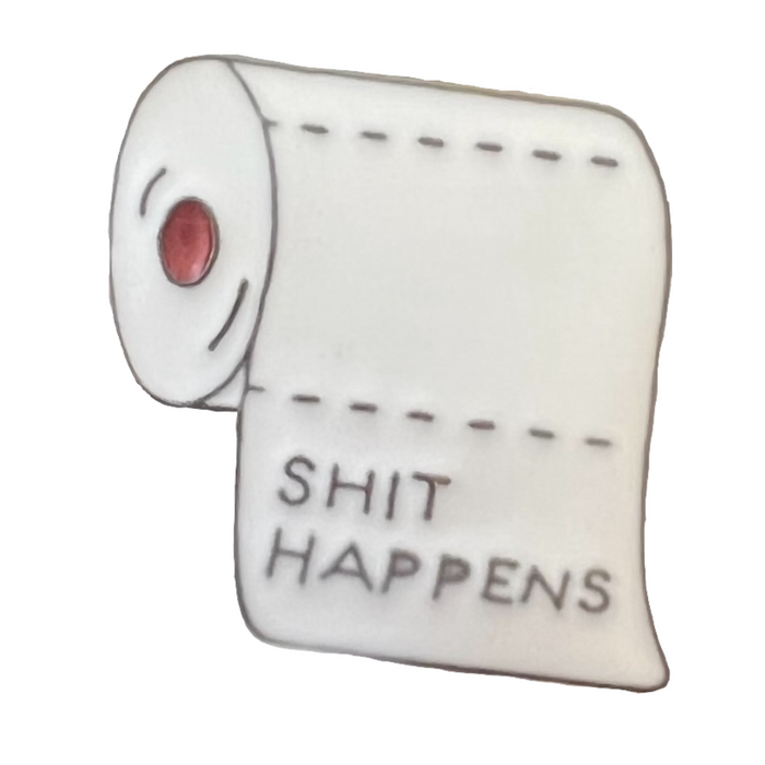 Pin — 'Shit Happens'. Toilet Paper.