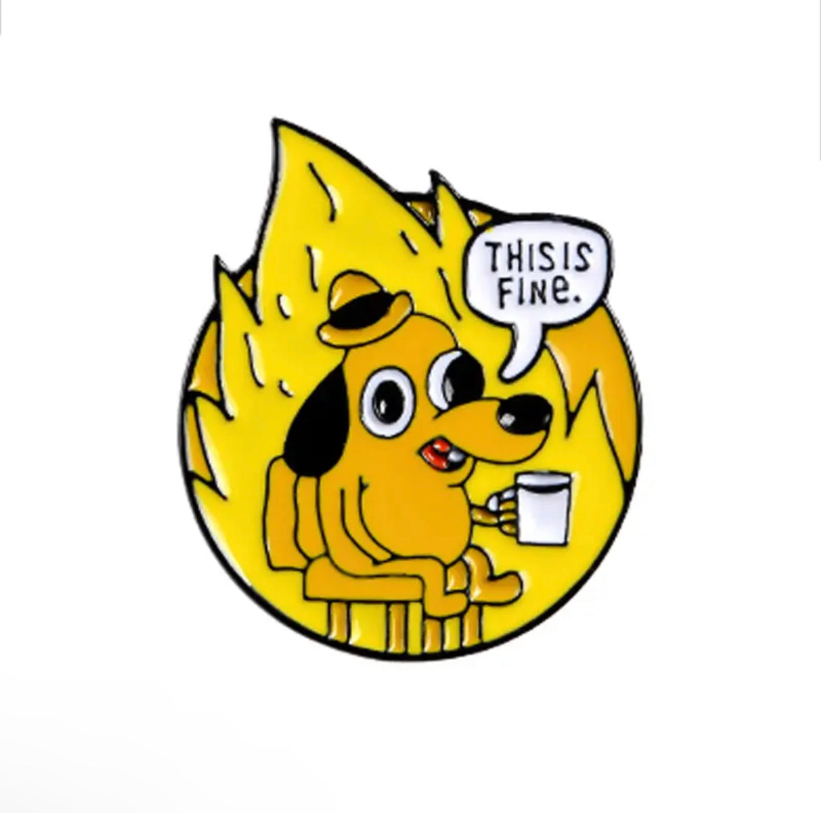 Pin — On Fire ‘This is Fine’